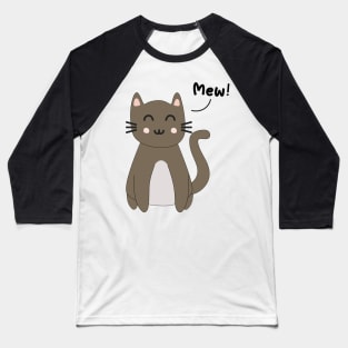 Sweet Happy Cub Brown Kitten saying Mew Baseball T-Shirt